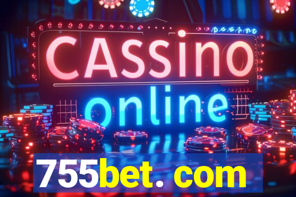 755bet. com